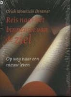 Reis naar het binnenste van de ziel 9789044300574, Boeken, Verzenden, Gelezen, O.Mountain Dreamer