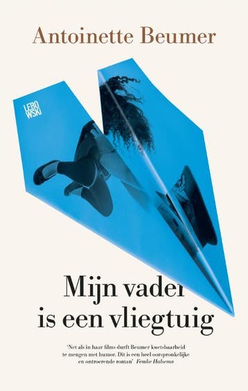 Mijn vader is een vliegtuig - Antoinette Beumer, Verzenden, Gelezen, Antoinette Beumer