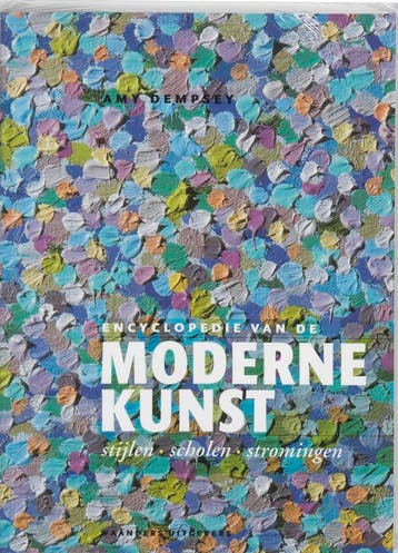 Encyclopedie van de Moderne Kunst - A. Dempsey 9789040090301, Verzenden, Zo goed als nieuw, A. Dempsey