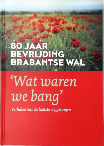 80 jaar bevrijding Brabantse Wal wat waren we bang, Verzenden, Gelezen