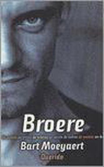 Broere - Bart Moeyaert 9789021475332, Verzenden, Zo goed als nieuw, Bart Moeyaert