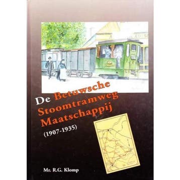 Betuwsche Stoomtramweg Maatschappij, De 9789060130643, Verzenden, Zo goed als nieuw, R.G. Klomp