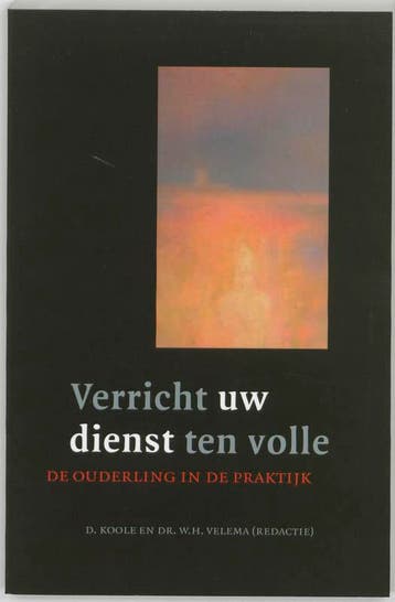 Verricht uw dienst ten volle - D. Koole 9789029715805, Boeken, Verzenden, Gelezen, D. Koole