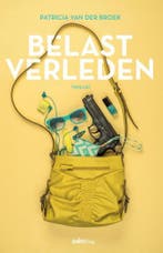 Belast verleden 9789491773655 Patricia van der Broek, Verzenden, Zo goed als nieuw, Patricia van der Broek