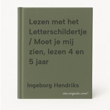 Lezen met het Letterschildertje / Moet je mij zien, lezen 4, Verzenden, Zo goed als nieuw, Ingeborg Hendriks