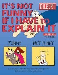 DILBERT 24 ITS NOT FUNNY IF YOU HAVE TO EXPLAIN IT, Boeken, Taal | Engels, Gelezen, Verzenden