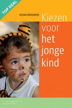 Kiezen voor het jonge kind, 9789046904473, Boeken, Verzenden, Zo goed als nieuw, HBO