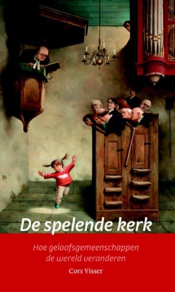 De spelende kerk - Cors Visser 9789058818508, Verzenden, Zo goed als nieuw, Cors Visser