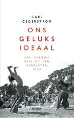 Ons geluksideaal (9789025906740, Carl Cederström), Boeken, Verzenden, Nieuw
