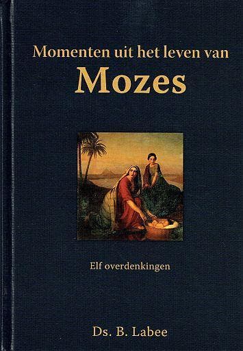 B. Labee - Momenten uit het leven van Mozes, Nieuw, Christendom | Protestants, Ophalen of Verzenden, B. Labee