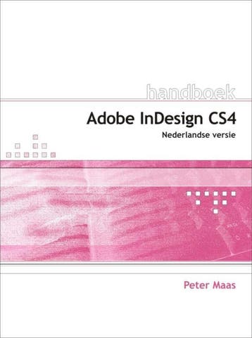 InDesign CS4 / Handboeken - Peter Maas 9789059403802, Verzenden, Zo goed als nieuw, Peter Maas