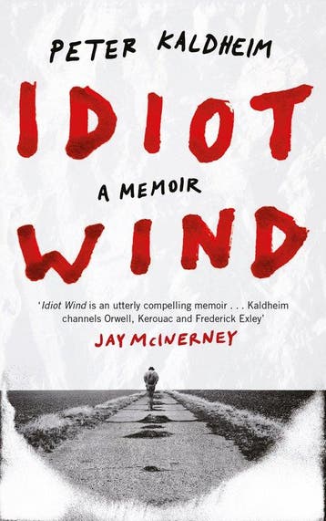 Idiot Wind: A Memoir - Peter Kaldheim 9781786897367, Verzenden, Gelezen, Peter Kaldheim