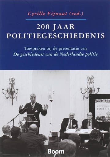200 Jaar politiegeschiedenis 9789085065142, Boeken, Verzenden, Zo goed als nieuw