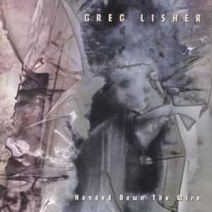 cd - Greg Lisher - Handed Down The Wire, Verzenden, Zo goed als nieuw