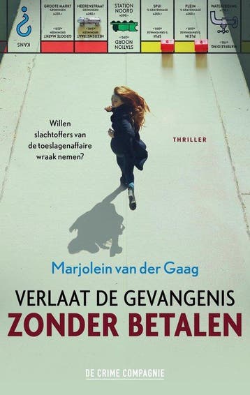Verlaat de gevangenis zonder betalen - Marjolein van der, Verzenden, Zo goed als nieuw, Marjolein van der Gaag