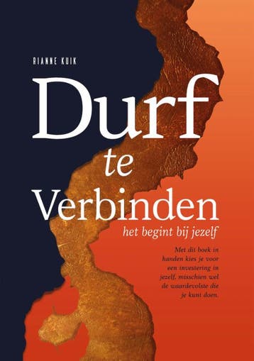 Durf Te Verbinden. Het Begint Met Jezelf. | Rianne Kuik, Ophalen of Verzenden, Nieuw, Rianne Kuik