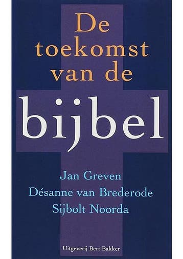 De toekomst van de bijbel Desanne van Brederode, Jan Greven,, Boeken, Verzenden, Gelezen