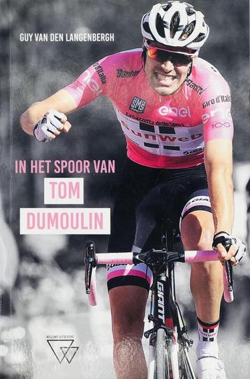In het spoor van Tom Dumoulin - Guy Van den Langenbergh, Boeken, Verzenden, Zo goed als nieuw, Guy Van den Langenbergh