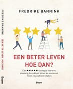 9789024406999 Een beter leven | Tweedehands, Boeken, Verzenden, Zo goed als nieuw, Fredrike Bannink
