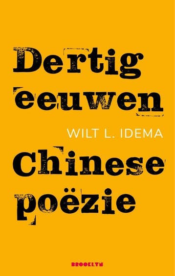 Dertig Eeuwen Chinese Poëzie | Wilt L. Idema | Nieuw, Ophalen of Verzenden, Nieuw, Wilt L. Idema