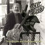 cd - Bob Frank - True Stories And Outrageous Lies, Verzenden, Nieuw in verpakking