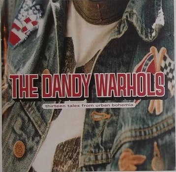 cd - The Dandy Warhols - Thirteen Tales From Urban Bohemia, Verzenden, Zo goed als nieuw