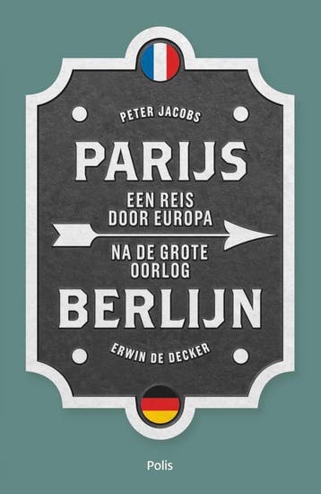 Parijs-Berlijn - Peter Jacobs 9789463102117, Verzenden, Zo goed als nieuw, Peter Jacobs
