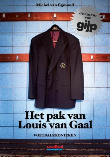Het pak van Louis Van Gaal - Michel van Egmond 9789071359576, Boeken, Verzenden, Gelezen, Michel van Egmond