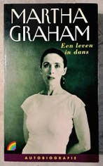 Martha Graham - Leven in dans, Boeken, Verzenden, Zo goed als nieuw, Martha Graham, Nederland