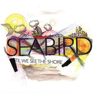 cd - Seabird - Til We See The Shore (Gesigneerd), Verzenden, Zo goed als nieuw