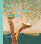 Ik wil een wiegje worden, zei de wilg 9789025775315, Boeken, Verzenden, Gelezen, Bette Westera