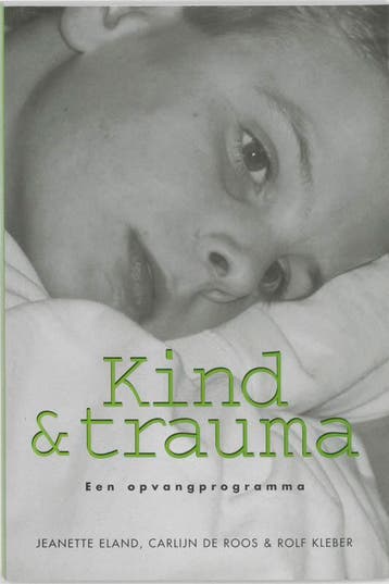 Kind en trauma 9789026516115, Boeken, Verzenden, Zo goed als nieuw