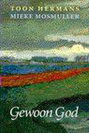 Gewoon God - Toon Hermans 9789026113604, Verzenden, Gelezen, Toon Hermans