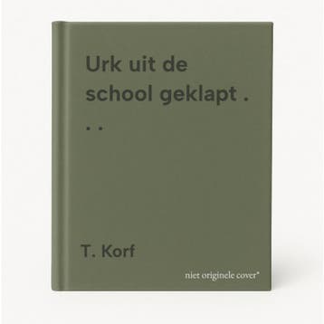 Urk uit de school geklapt . . . - T. Korf 9789074707107, Verzenden, Gelezen, T. Korf