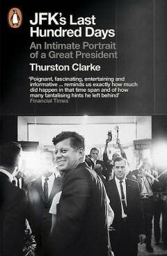 JFKs Last Hundred Days - Thurston Clarke 9780141048079, Verzenden, Gelezen, Thurston Clarke