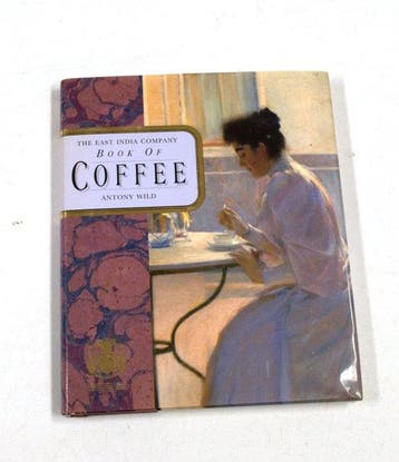 The East India Company Book of Coffee - Antony Wild, Verzenden, Zo goed als nieuw, Antony Wild