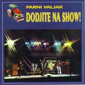 cd - Parni Valjak - Do?ite Na Show, Verzenden, Zo goed als nieuw
