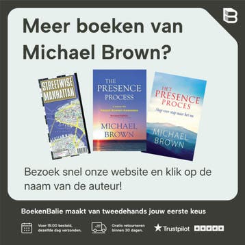 Het presence proces - Michael Brown 9789401303026, Boeken, Verzenden, Zo goed als nieuw, Michael Brown