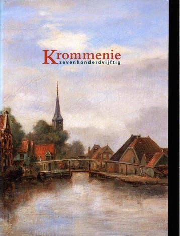 Krommenie, zevenhonderdvijftig 9789090150307, Verzenden, Gelezen