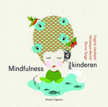 Mindfulness met kinderen - Virginie Vandaele 9789490382438, Verzenden, Gelezen, Virginie Vandaele