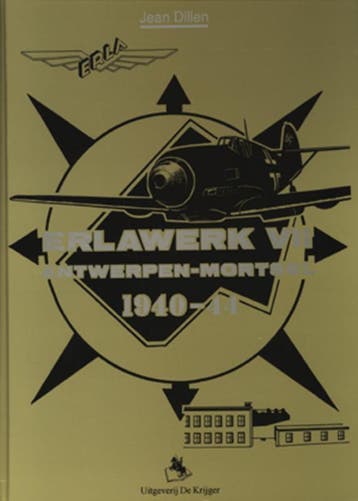 Erlawerk VII Antwerpen-Mortsel 1940-44 / Uit het, Boeken, Verzenden, Zo goed als nieuw, J. Dillen