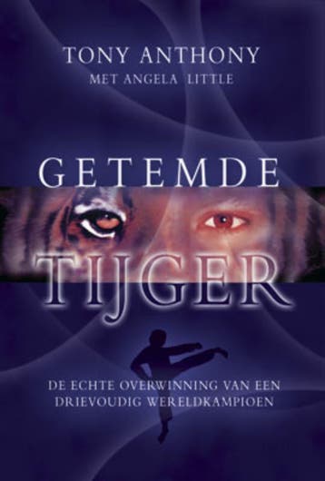 Getemde tijger - Tony Anthony 9789033819506, Verzenden, Gelezen, Tony Anthony