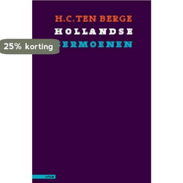 Hollandse sermoenen - H.C. ten Berge 9789045011639, Boeken, Verzenden, Zo goed als nieuw, H.C. ten Berge