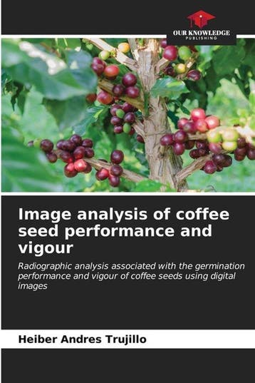 9786206578802 Image analysis of coffee seed performance a..., Verzenden, Nieuw, Heiber Andres Trujillo