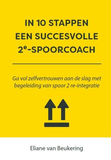 In 10 stappen een succesvolle 2e spoorcoach / 10 stappen, Verzenden, Gelezen, Eliane van Beukering