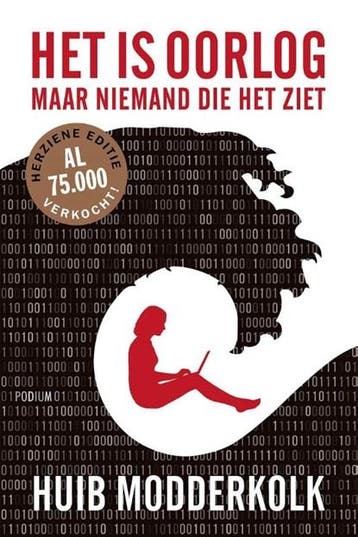 Het is oorlog maar niemand die het ziet | 9789463810326 |, Ophalen of Verzenden, Zo goed als nieuw, Huib Modderkolk