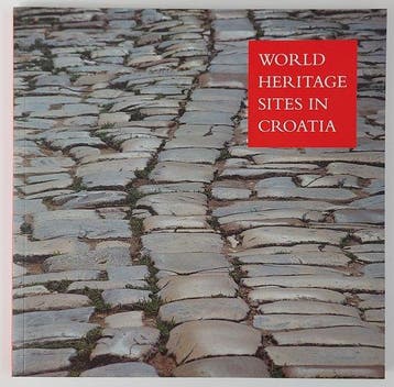 World Heritage Sites in Croatia - Belamaric, Verzenden, Gelezen