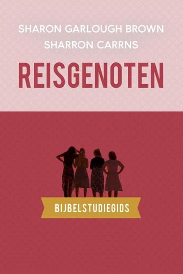 Reisgenoten: Bijbelstudiegids | Sharon Garlough Brown, Boeken, Ophalen of Verzenden, Nieuw, Sharon Garlough Brown