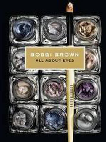 Everything Eyes - Bobbi Brown 9781452119618, Verzenden, Zo goed als nieuw, Bobbi Brown