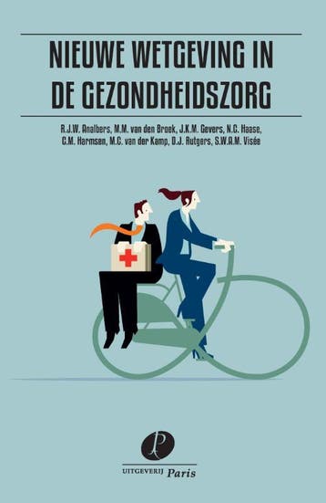 Nieuwe Wetgeving In De Gezondheidszorg | Nieuw, Ophalen of Verzenden, Nieuw, J.K.M. Gevers; S.W.A.M. Visée; D.J. Rutgers; M. Broek